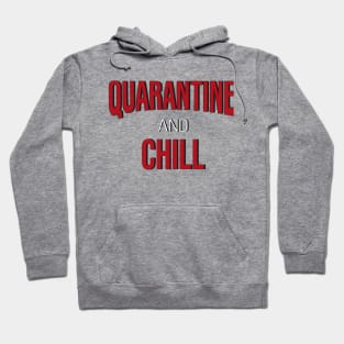 Quarantine and chill Hoodie